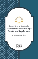 İslam Hukuku Usulünde Mukabele Ve Ahkamla İlgili Bazı Örnek Uygulamalar