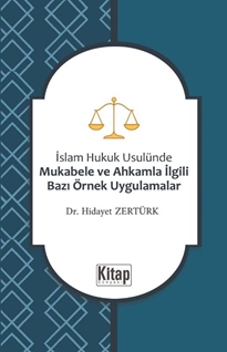 İslam Hukuku Usulünde Mukabele Ve Ahkamla İlgili Bazı Örnek Uygulamalar