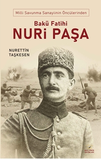 Bakü Fatihi Nuri Paşa