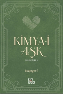 Kimya-i Aşk - Sohbetler 1