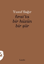 Fıratta Bir Hüzün Bir Şiir
