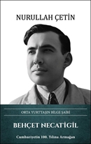 Behçet Necatigil – Orta Yurttaşın Bilge Şairi