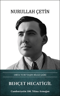 Behçet Necatigil – Orta Yurttaşın Bilge Şairi