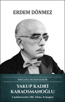 Yakup Kadri Karaosmanoğlu -İnkılapçı Muhafazakâr