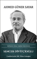 Sencer Divitçioğlu – İktisata Veda, Tarihe Yolculuk