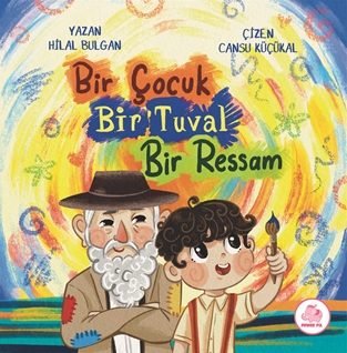 Bir Çocuk Bir Tuval Bir Ressam