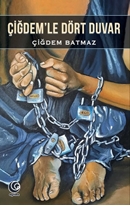 Çiğdem’le Dört Duvar