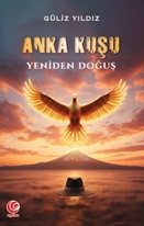 Anka Kuşu – Yeniden Doğuş