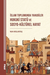 İslam Toplumunda Yahudiler  Hukuki Statü Ve Sosyo-Kültürel Hayat