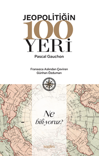 Jeopolitiğin 100 Yeri