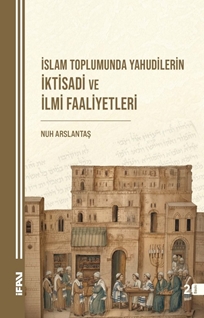 İslam Toplumunda Yahudilerin  İktisadi Ve İlmi Faaliyetleri