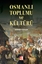 Osmanlı Toplumu Ve Kültürü