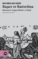 Başarı ve Bastırılma Rönesans’ta Arapça Bilimler ve Felsefe