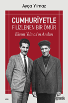 Cumhuriyetle Filizlenen Bir Ömür