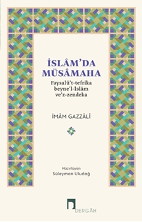 İslam'da Müsamaha Faysalü't-tefrika beyne'l-İslam ve'z-zendeka resmi