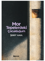 Mor Tepelerdeki Çocukluğum