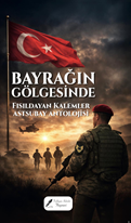 Bayrağın Gölgesinde Fısıldayan Kalemler Astsubay Antolojisi