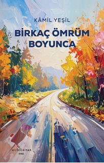 Birkaç Ömrüm Boyunca