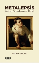 Metalepsis Anlatı Sınırlarının İhlali
