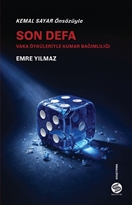 Son Defa  Vaka Öyküleriyle Kumar Bağımlılığı