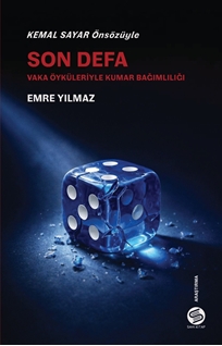 Son Defa  Vaka Öyküleriyle Kumar Bağımlılığı