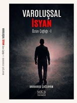 Varoluşsal İsyan/Özün Çığlığı -1