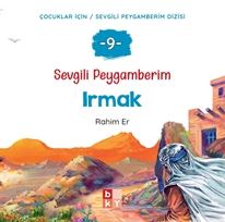 Sevgili Peygamberim 9 - Irmak