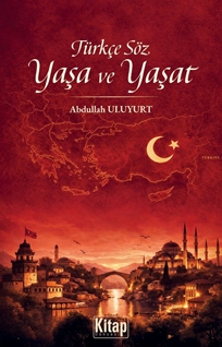 Türkçe Söz Yaşa Ve Yaşat