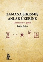 Zamana Sıkışmış Anlar Üzerine