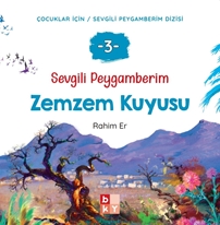 Sevgili Peygamberim 3 - Zemzem Kuyusu