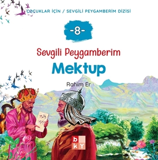 Sevgili Peygamberim 8 - Mektup