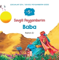 Sevgili Peygamberim 5 - Baba
