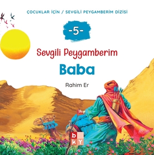 Sevgili Peygamberim 5 - Baba