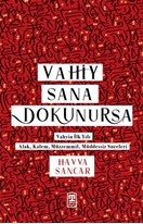 Vahiy Sana Dokunursa
