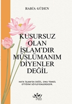 Kusursuz Olan İslamdır Müslümanım Diyenler Değil