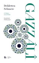 DALALETTEN SELAMETE – el-Münkız mine’d-Dalal