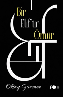 Bir Elif’tir Ömür