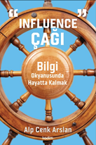 “Influence” Çağı & Bilgi Okyanusunda Hayatta Kalmak