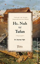 Yahudi ve İslam Kaynaklarına Göre Hz. Nuh ve Tufan