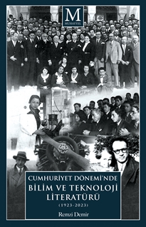 Cumhuriyet Dönemi'nde Bilim ve Teknoloji Literatürü (1923-2023)