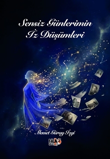 Sensiz Günlerimin İz Düşümleri