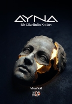 Ayna - Bir Gözcünün Notları