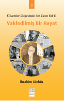 Vakfedilmiş Bir Hayat 3