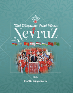 Türk Dünyasının Ortak Mirası Nevruz