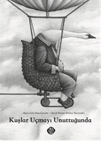 Kuşlar Uçmayı Unuttuğunda