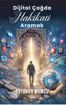 Dijital Çağda Hakikati Aramak