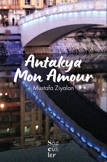 Antakya Mon Amour