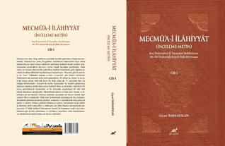 MECMÛA-İ İLÂHİYYÂT (İnceleme – Metin) Cilt-I, Cilt-II