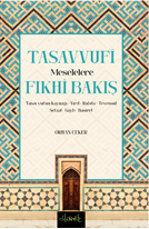 Tasavvufi Meselelere Fıkhi Bakış