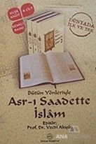Bütün Yönleriyle Asr-ı Saadette İslam  (4 Kitap Takım)
